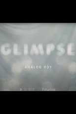 Poster for Glimpse Ep 7: Analog Boy