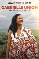 Poster for Gabrielle Union: My Journey to 50