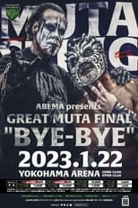 Poster for NOAH: Great Muta Final "BYE-BYE"