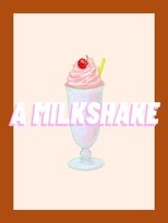 A Milkshake main poster