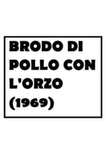 Poster for Brodo di pollo con l'orzo