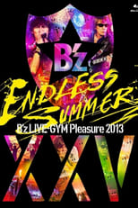 Poster for B'z LIVE-GYM Pleasure 2013 ENDLESS SUMMER -XXV BEST-