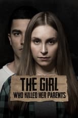 Poster for The Girl Who Killed Her Parents 