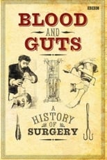 Poster di Blood and Guts: A History of Surgery