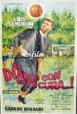 Poster for ¡Al diablo con este cura!