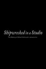 Shipwrecked in a Studio: The Making of Alfred Hitchcock's Jamaica Inn