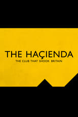 Poster for The Hacienda - The Club That Shook Britain 