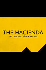 Poster for The Hacienda - The Club That Shook Britain