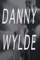 Poster for Danny Wylde 