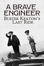 A Brave Engineer: Buster Keaton's Last Ride poster