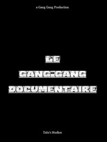 Le Gang Gang Documentaire