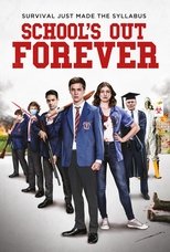 Poster for School's Out Forever