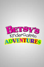 Poster for Betsy's Kindergarten Adventures