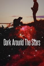 Poster for Dark Around the Stars