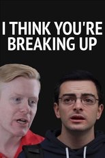 I Think You’re Breaking Up (2025)
