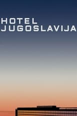 Hotel Yugoslavia (2017)