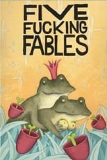 Poster for Five Fucking Fables 