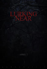 Poster for Lurking Near 