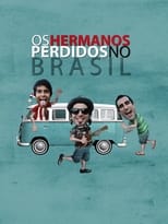 Poster di Os Hermanos Perdidos no Brasil