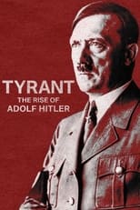 Poster for Tyrant: The Rise of Adolf Hitler