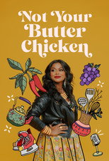 Not Your Butter Chicken poster