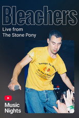 Bleachers - Live From The Stone Pony (YouTube Music Nights) poster movie