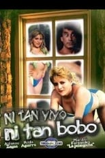 Poster for Ni tan bobo, ni tan vivo