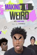 Watch Making It Weird with Lenarr Young (2025)