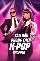 Sàn Đấu Phong Cách K-Pop - KPOPPED