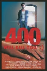 Poster for 400 Will Kill You! :)