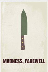 Poster for Madness, Farewell