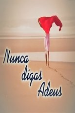 Poster for Nunca Digas Adeus