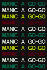 Poster for Manic a Go-Go