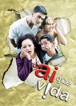 Ai Que Vida! (2008)