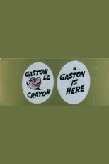 Gaston Is Here Gaston Is Here