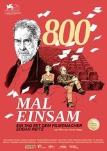 Poster for 800 Mal Einsam - Ein Tag mit dem Filmemacher Edgar Reitz