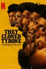Image They Cloned Tyrone (2023) โคลนนิงลวง ลับ ล่อ พากย์ไทย