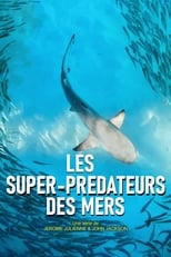 Poster di Les super-prédateurs des mers