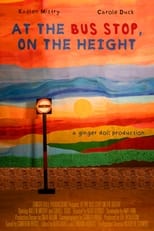 Poster for At The Bus Stop, On The Height