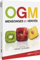 Poster for OGM - Mensonges et Vérités 