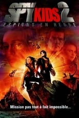 Spy Kids 2 - Espions en herbe en streaming – Dustreaming