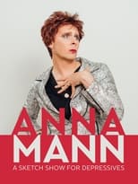 Poster for Anna Mann - A Sketch Show for Depressives