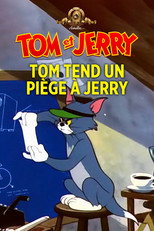 Tom tend un pi&egrave;ge &agrave; Jerry
