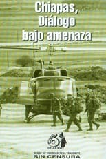 Poster for Chiapas: Diálogo bajo amenaza