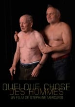 Poster for Quelque chose des hommes