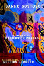 Poster for Banho Gostoso: A Produção de Mamilos em Chamas 