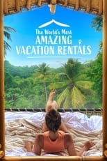 Poster for The World's Most Amazing Vacation Rentals