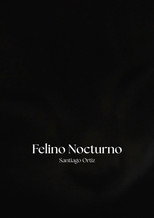 Poster for Felino Nocturno