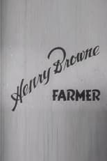 Poster for Henry Browne, Farmer