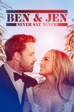 Poster for Ben Affleck & Jennifer Lopez: Never Say Never 